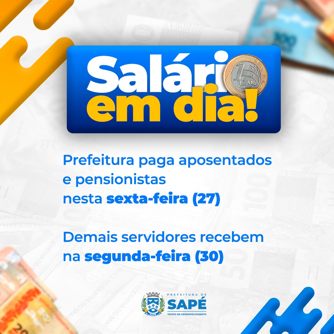 Prefeitura de Sapé antecipa início de pagamento dos salários para esta sexta-feira